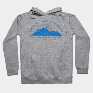 The Mountains Are Calling - Asheville, NC - Blue 10 Hoodie